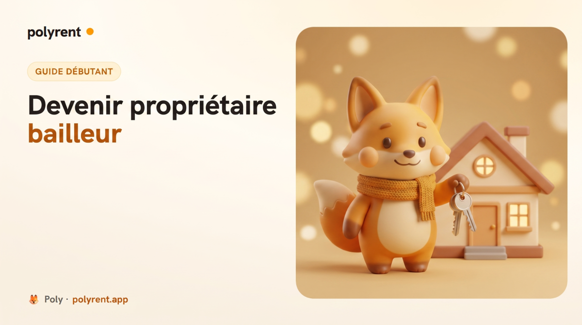 Guide complet : Devenir propriétaire bailleur